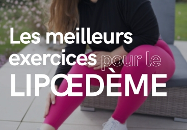 Les Meilleurs Exercices pour le Lipœdème
